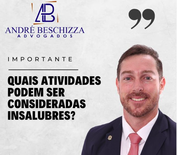 Dr. André: Atividades Insalubres. Quais atividades podem ser consideradas?