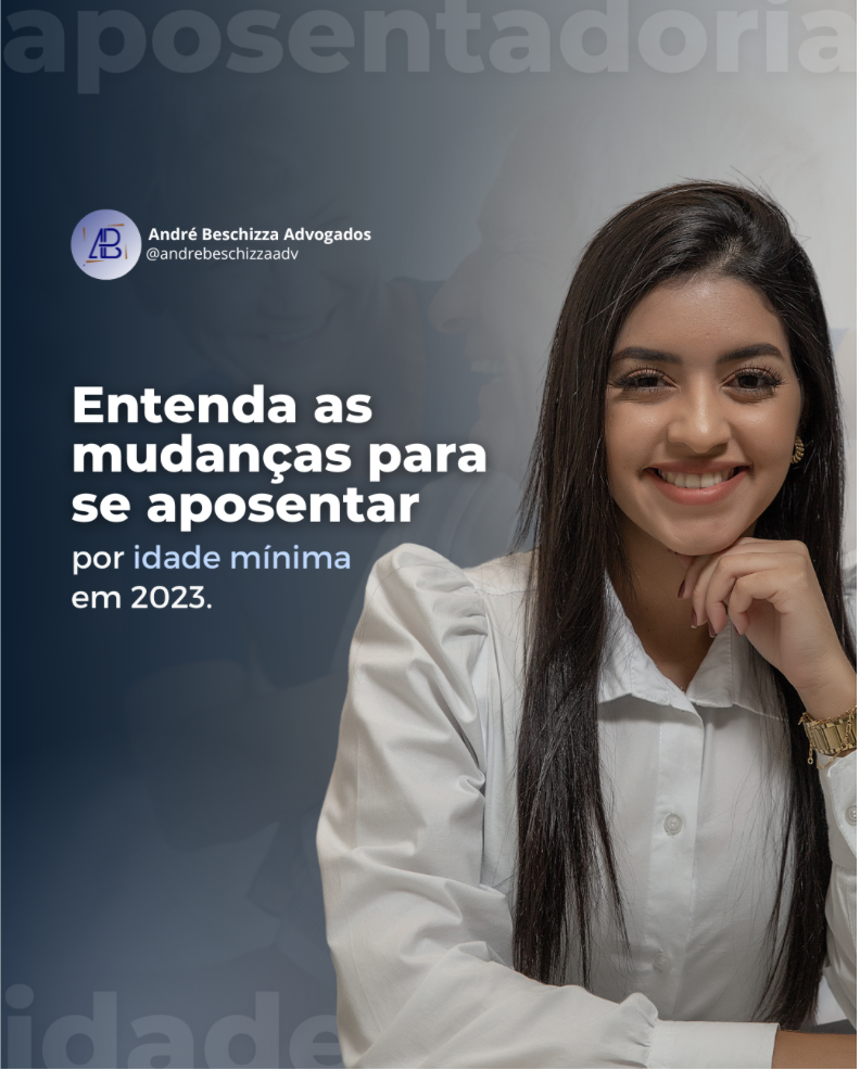 entenda as mudanças para se aposentar por idade mínima em 2023