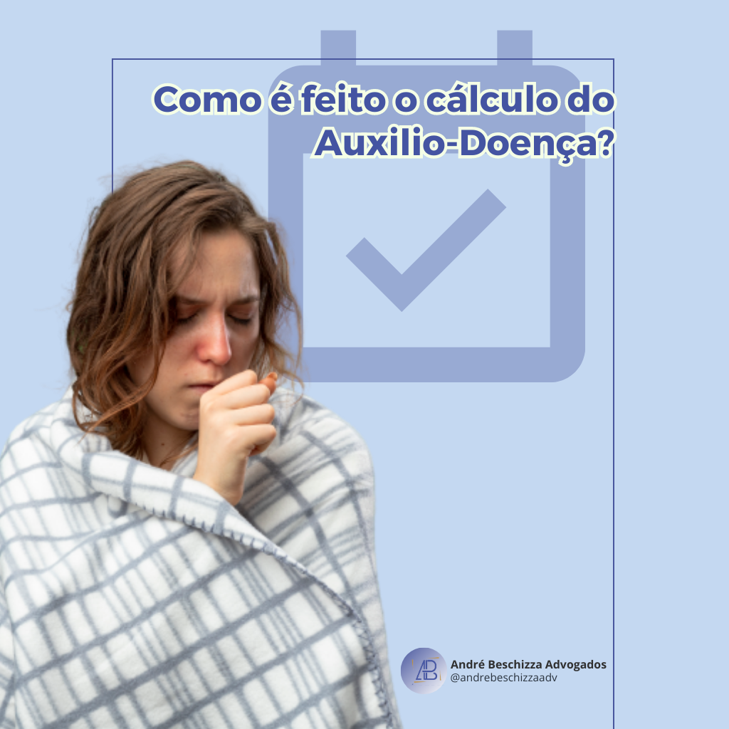 como é feito o cálculo do auxílio-doença