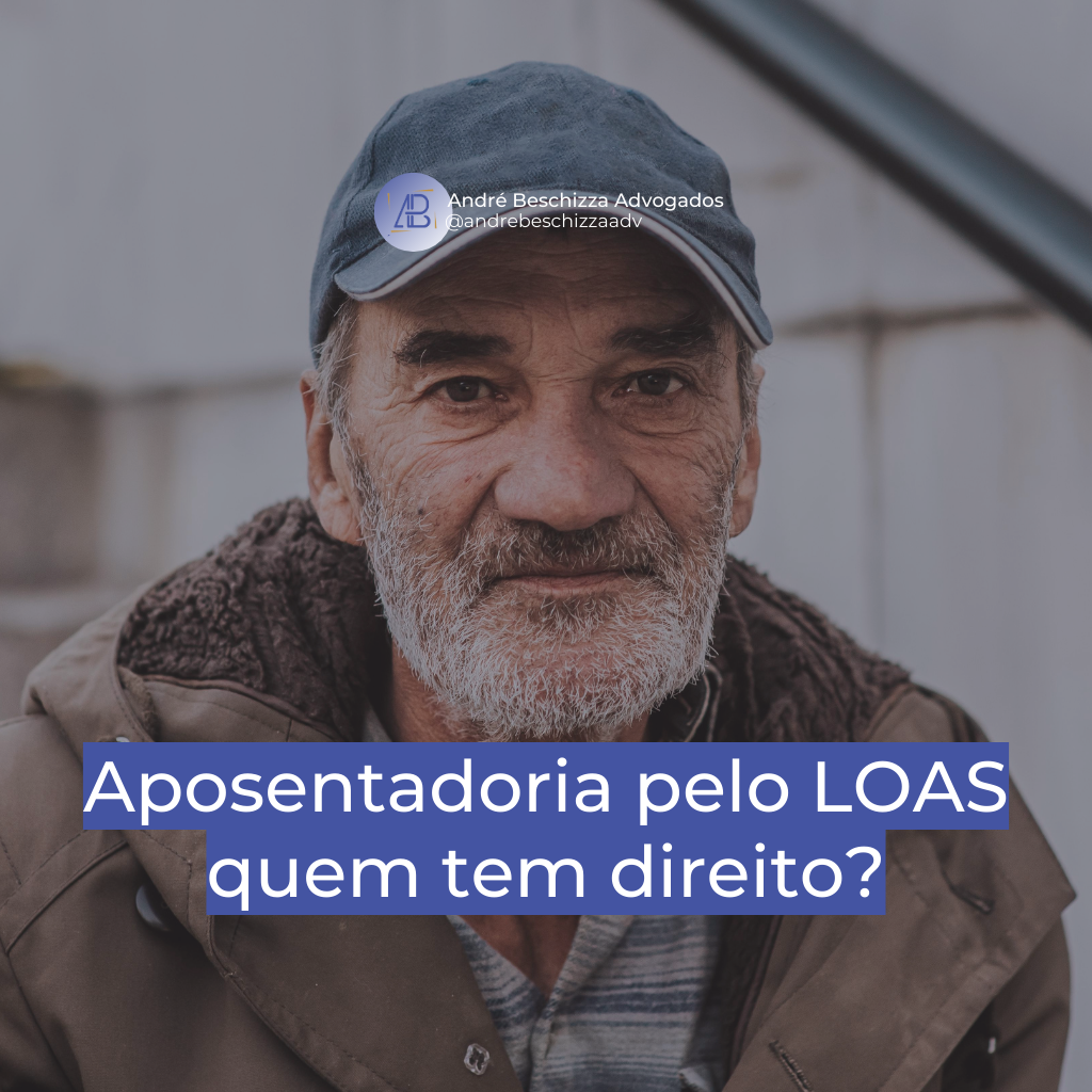 aposentadoria pelo loas quem tem direito