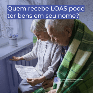 quem recebe bpc pode ter bens em seu nome