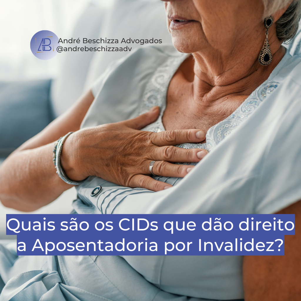 quais são os CIDs que dão direito a aposentadoria por invalidez