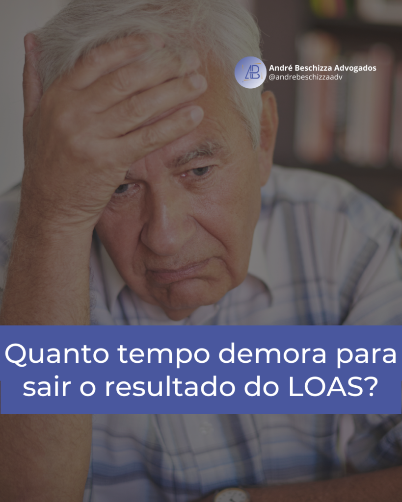 quanto tempo demora para sair o resultado do loas