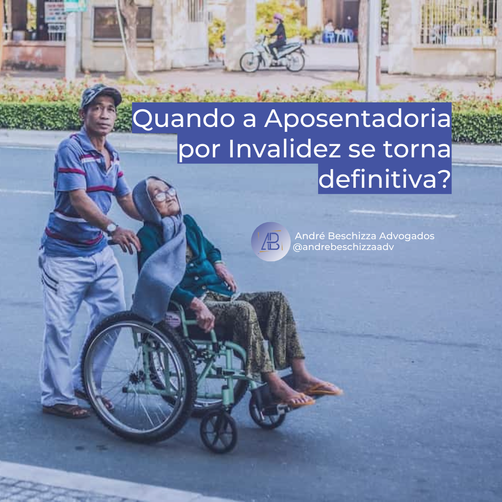 Quando a aposentadoria por invalidez se torna definitiva?