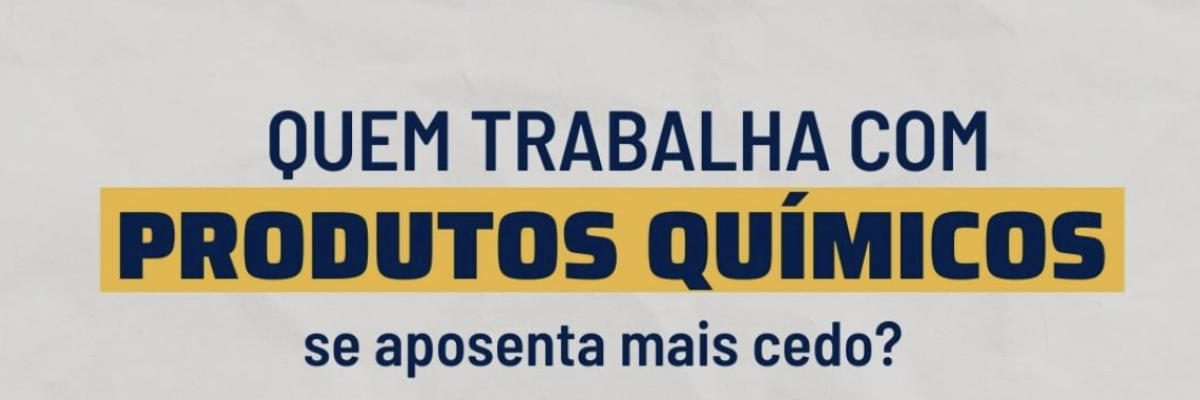 Imagem de símbolo de local radioativo e tubos de ensaios com a frase: Quem trabalha com produtos químicos se aposenta mais cedo?